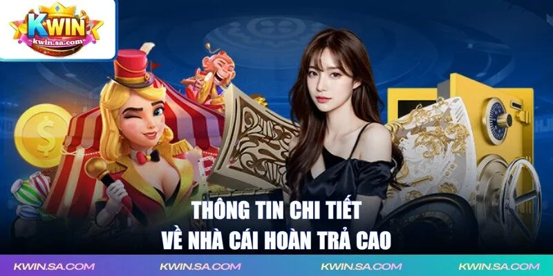 Thông tin chi tiết về nhà cái hoàn trả cao